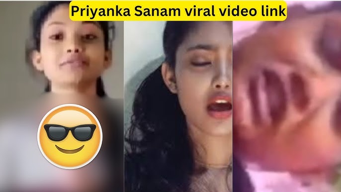 Priyanka Sanam Viral Video Original Link , Priyanka Sanam Full Video Download Link